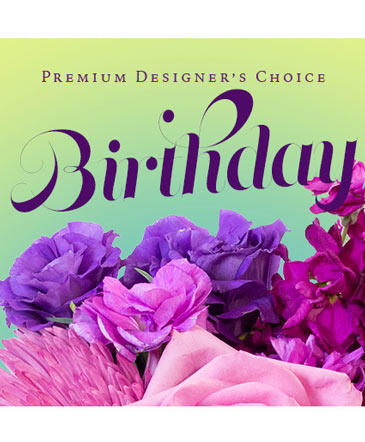Beautiful Birthday Florals Premium Designer's Choice in Conneaut, OH | MORRIS FLOWERS & GIFTS